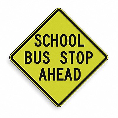 LYLE S3130SYGA School Bus Stop Ahead Sign 30 x 30