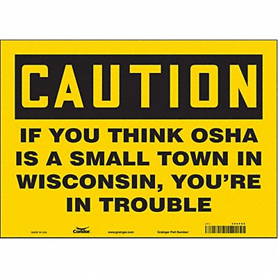 CONDOR 486P89 Safety Sign 10 in x 14 in Vinyl