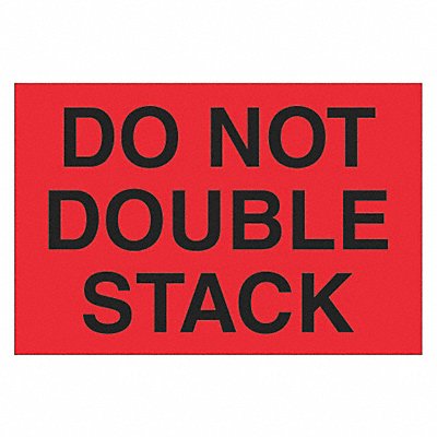 TAPE LOGIC DL1317 Label Do Not Double Stack 4x6