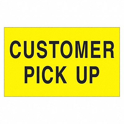 TAPE LOGIC DL2121 Label Customer Pick Up 3x5