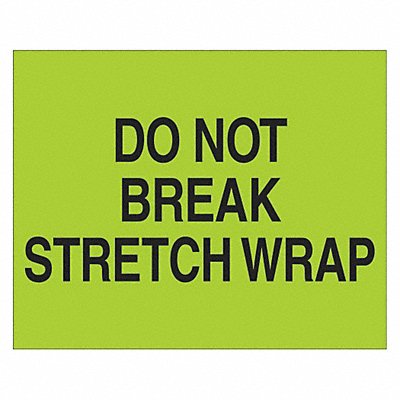 TAPE LOGIC DL1103 Label Do Not Break Stretch Wrap 8x10