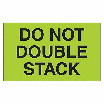 TAPE LOGIC DL2261 Label Do Not Double Stack 3x5