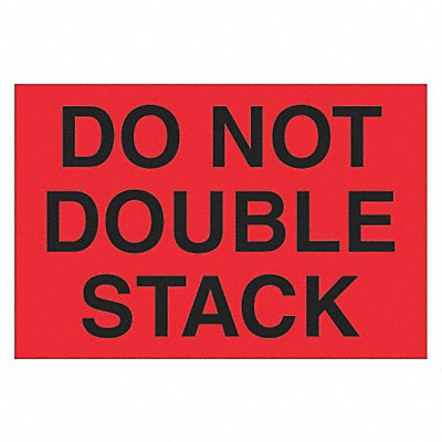 TAPE LOGIC DL1092 Label Do Not Double Stack 2x3