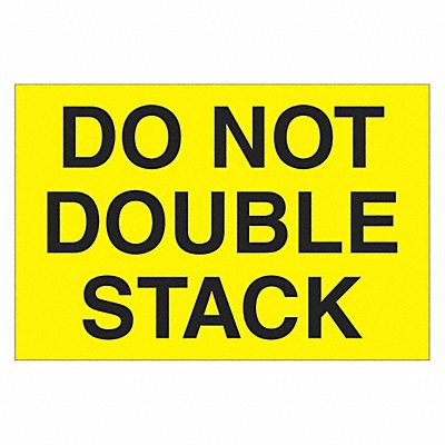 TAPE LOGIC DL1095 Label Do Not Double Stack 2x3