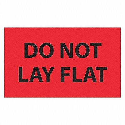 TAPE LOGIC DL1088 Label Do Not Lay Flat 3x5