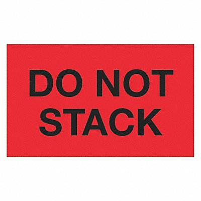 TAPE LOGIC DL1099 Label Do Not Stack 3x5
