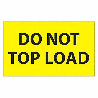 TAPE LOGIC DL1106 Label Do Not Top Load 3x5