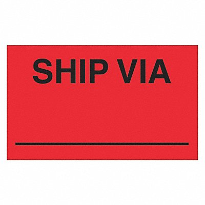 TAPE LOGIC DL3541 Label Ship Via 3x5