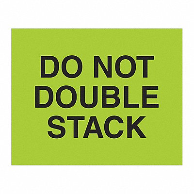 TAPE LOGIC DL1627 Label Do Not Double Stack 8 x 10 PK250