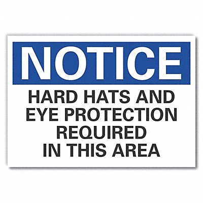 LYLE LCU50235ED10x7 Notice Sign 7 in x 10 in Non-PVC Polymer