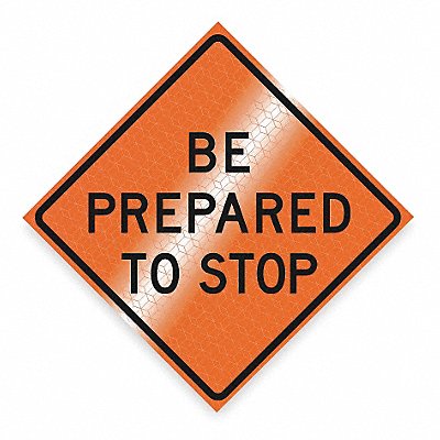 DICKE RUR48MAR200BPTSB Be Prepared To Stop Traffic Sign 48 x48