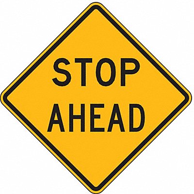 LYLE LW31A18HA Stop Ahead Traffic Sign 18 x 18