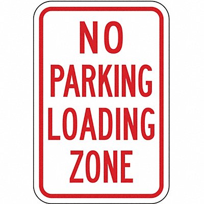 LYLE R7612HA No Parking Loading Zone Sign 18 x 12