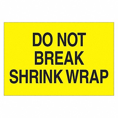 TAPE LOGIC DL1104 Label Do Not Break Shrk Wrap 2x3