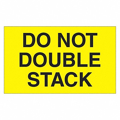 TAPE LOGIC DL1096 Label Do Not Double Stack 3x5