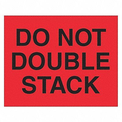 TAPE LOGIC DL1094 Label Do Not Double Stack 8x10