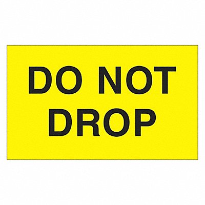 TAPE LOGIC DL2341 Label Do Not Drop 3x5