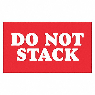 TAPE LOGIC SCL604 Label Do Not Stack 3x5 RL500