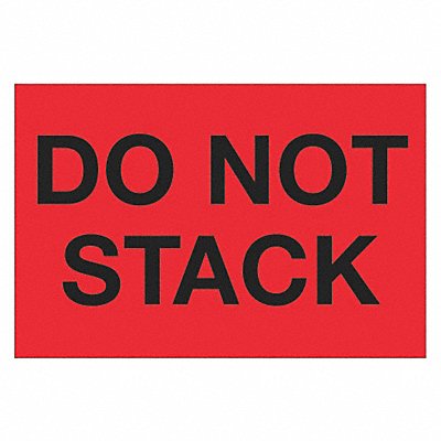 TAPE LOGIC DL1098 Label Do Not Stack 2x3