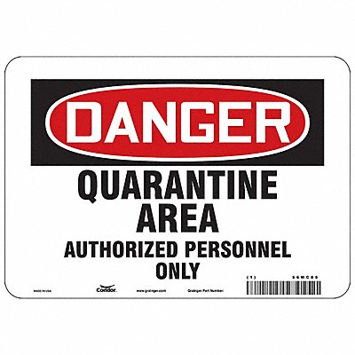 CONDOR HWD074A0710 Quarantine Area Sign 7 H 10 W Aluminum