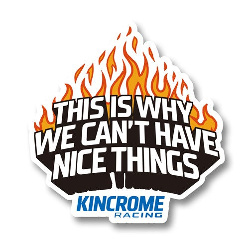 Kincrome LABDESIGN03 Cant Have Nice Things Sticker